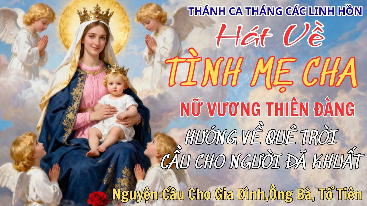 💐Nghe 15 phút 🌸 Xin Mẹ chuyển cầu cùng Chúa, cho linh hồn Tổ Tiên được hưởng vinh quang Thiên Đàng🌤️