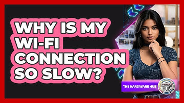Why Is My Wi-Fi Connection So Slow?
