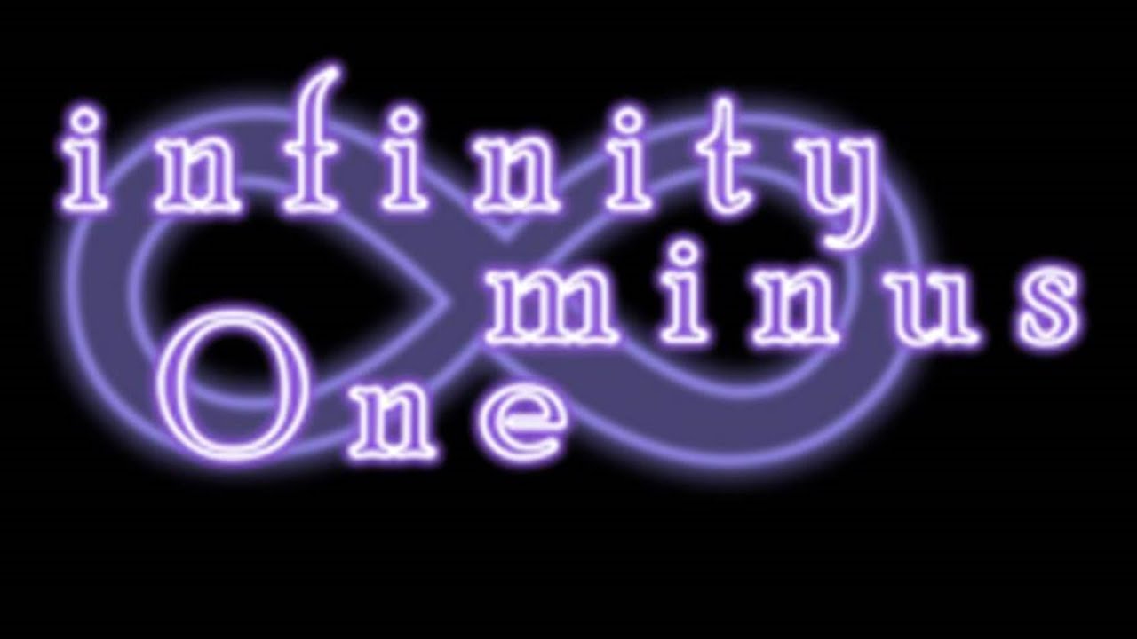 Infinity Minus One (24APR16) YouTube