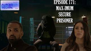 Albert Square: After Dark - Ep 171: Max-imum Secure Prisoner