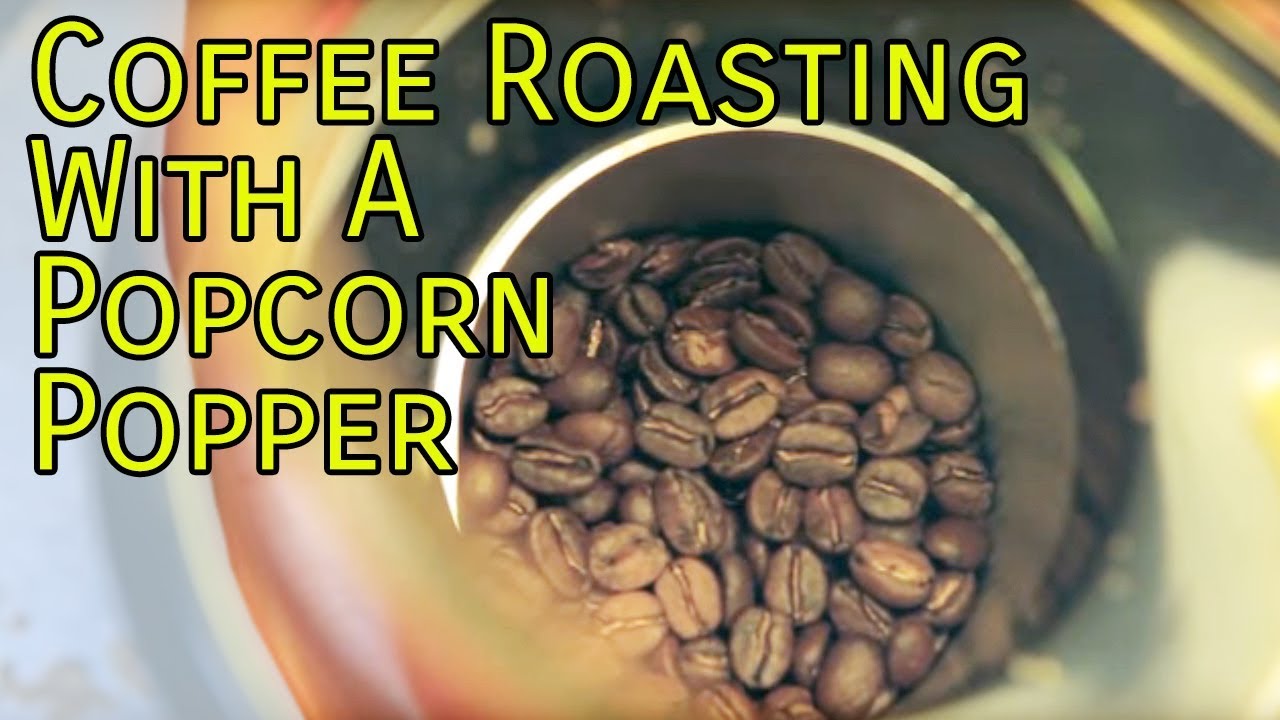 Børnehave Taxpayer Kirkegård Coffee Roasting in a Popcorn Popper - YouTube