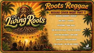 The Living Roots - Reggae Cover Night Part 7 Dreamcode Media