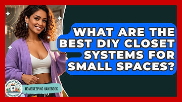 What Are The Best DIY Closet Systems For Small Spaces? - Homekeeping Handbook