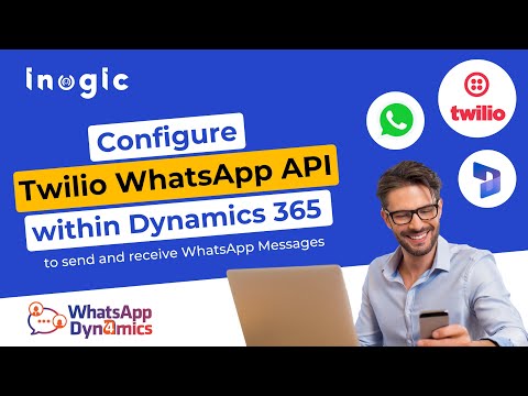 Configure Twilio WhatsApp API within Dynamics 365 to send and receive WhatsApp Messages