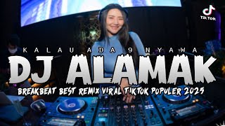 Dj Kalau Ada 9 Nyawa  Dj Alamak Breakbeat Viral Tiktok  Bass  Best Remix Populer 2025