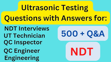 Ultrasonic Testing Questions with Answers for Interviews | NDT Job Prep