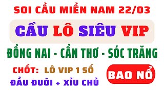 Soi cầu miền nam , dự đoán xsmn ngày 22/3/2023 chính xác | soi cầu xsmn ,dự đoán xsmn hôm nay, scmn