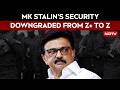 MK Stalin News | MK Stalin’s Security Cover Downgraded From Z+ To Z, Personnel Cut From 58 To 33