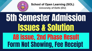 DU SOL 5th Semester Admission Issues & Solution | AB issue, 2nd Phase Result, Form Not Showing.