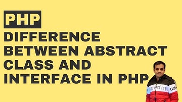 Difference between abstract class and interface in PHP.