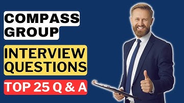Compass Group Interview Questions and Answers for 2025