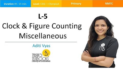 L 5 Clock & Figure Counting NMTC Primary | Aditi Vyas | TTB
