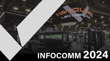 InfoComm 2024: Vanguard LED Showcases Cutting-Edge Display Technology
