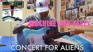 Machine Gun Kelly // Concert For Aliens // GUITAR COVER