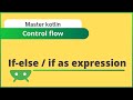 Control flow: If else • Master Kotlin