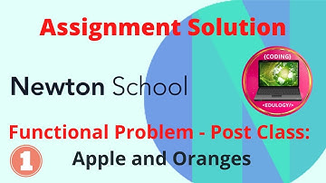 Newton School Assignment Answer | Apple and Oranges | Java Functional Problems | Coding Edulogy
