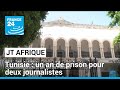 Tunisie  deux chroniqueurs condamns  un an de prison pour des critiques du pouvoir