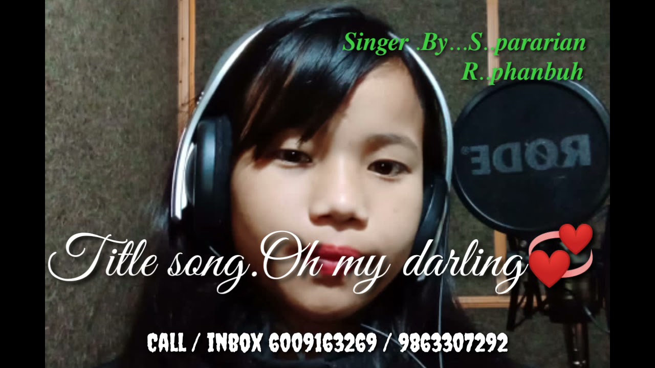 New khasi songOh mydarlingSinger by Shalan s pararian and Rinola phanbuh