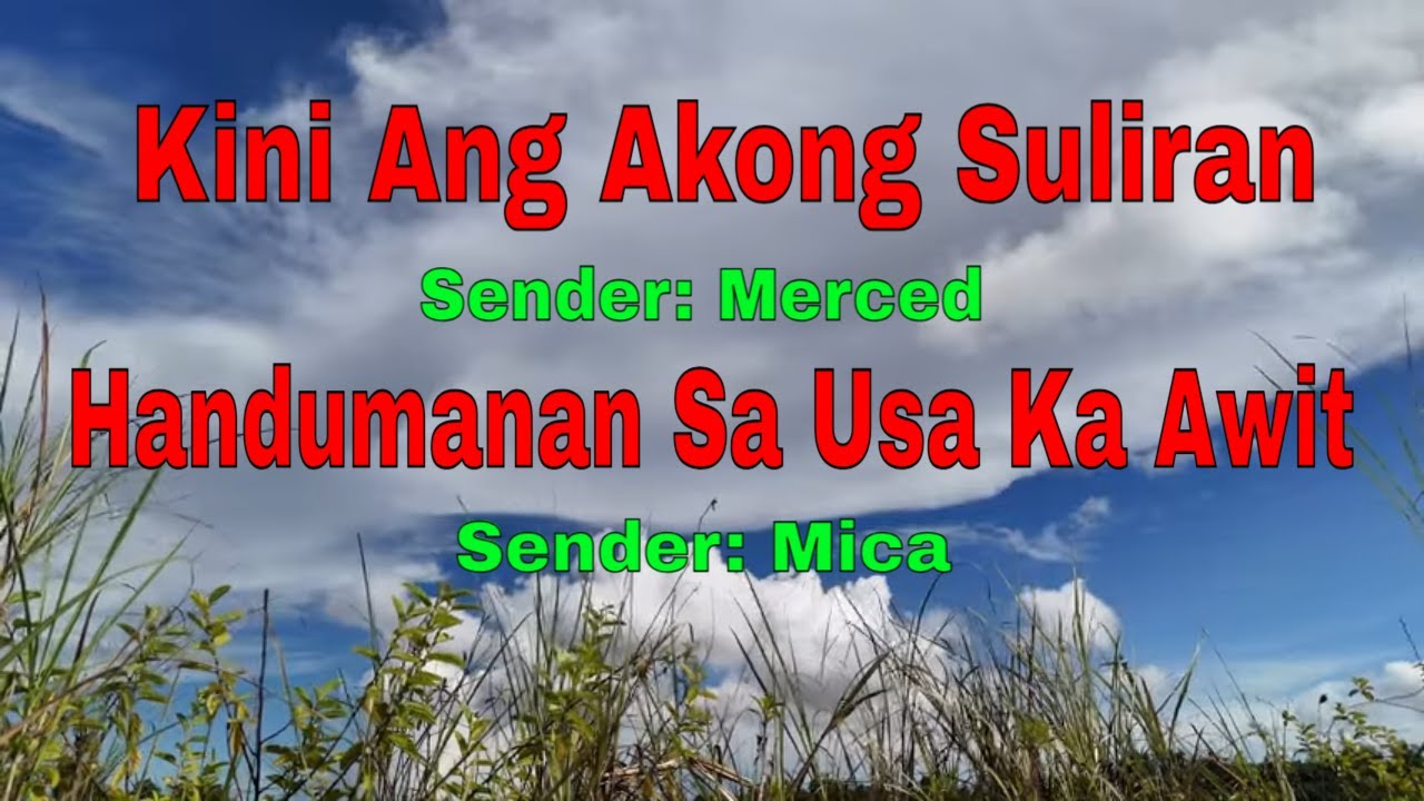 Kini Ang Akong Suliran ug Handumanan sa Usa Ka Awit||Senders: Merced/Mica||September 17, 2025