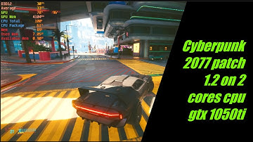 Cyberpunk 2077 PATCH 1.2 on GTX 1050Ti Core i3 6100