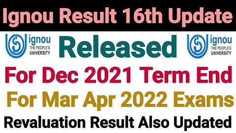 Ignou Result 16th Update Published | Grade Card & Revaluation Result Updated | For Dec 2021 Term End