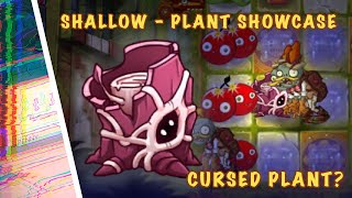Shallow 1.2 Plant Showcase: A living curse?