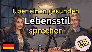 Speak German: Talking About Healthy Relationships 🇩🇪 | Speak in German (B1) Ep9