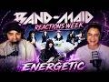 Band-Maid Reactions Week | 7- Energetic | WORLD DOMINATION ALL OVER AGAIN!
