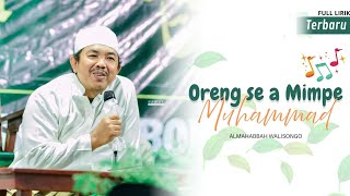 FULL LIRIK TERBARU ALMAHABBAH WALISONGO - ORENG SE AMIMPE MUHAMMAD