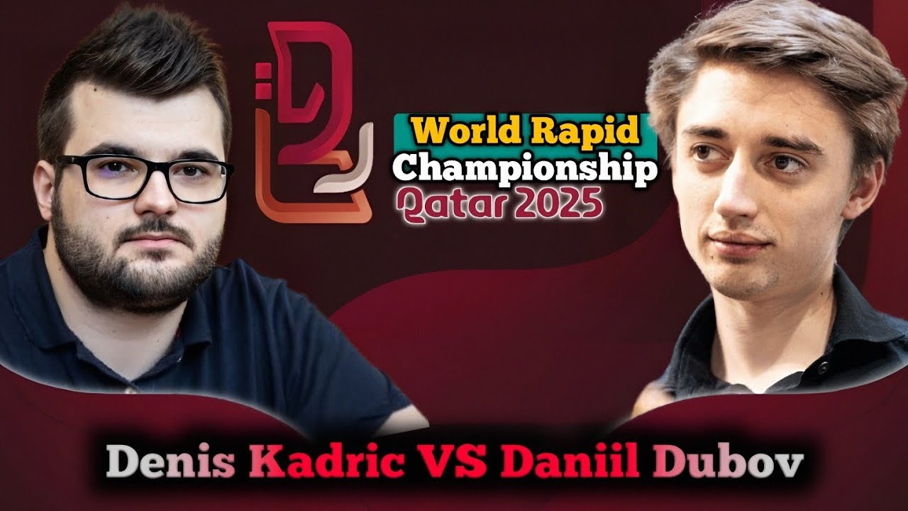 Denis Kadric vs Daniil Dubov | FIDE World Rapid Championship 2025 | Round 2
