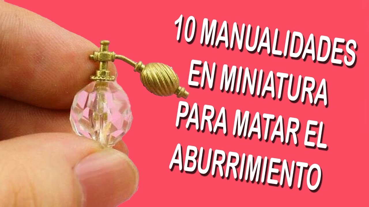 10 Manualidades en Miniatura para Cuando Tienes Aburrimiento