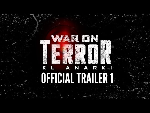 War On Terror : KL Anarki (Official Trailer 1) - Akan Datang Di Pawagam class=