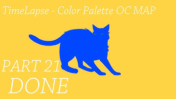 PART 21 - TimeLapse - Color Palette OC MAP - [DONE] /READ DESC