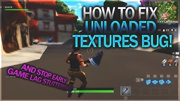 How to  FIX  unloaded textures in Fortnite 2019! Unloaded Texture Fix  TEXTURESTREAMING Error