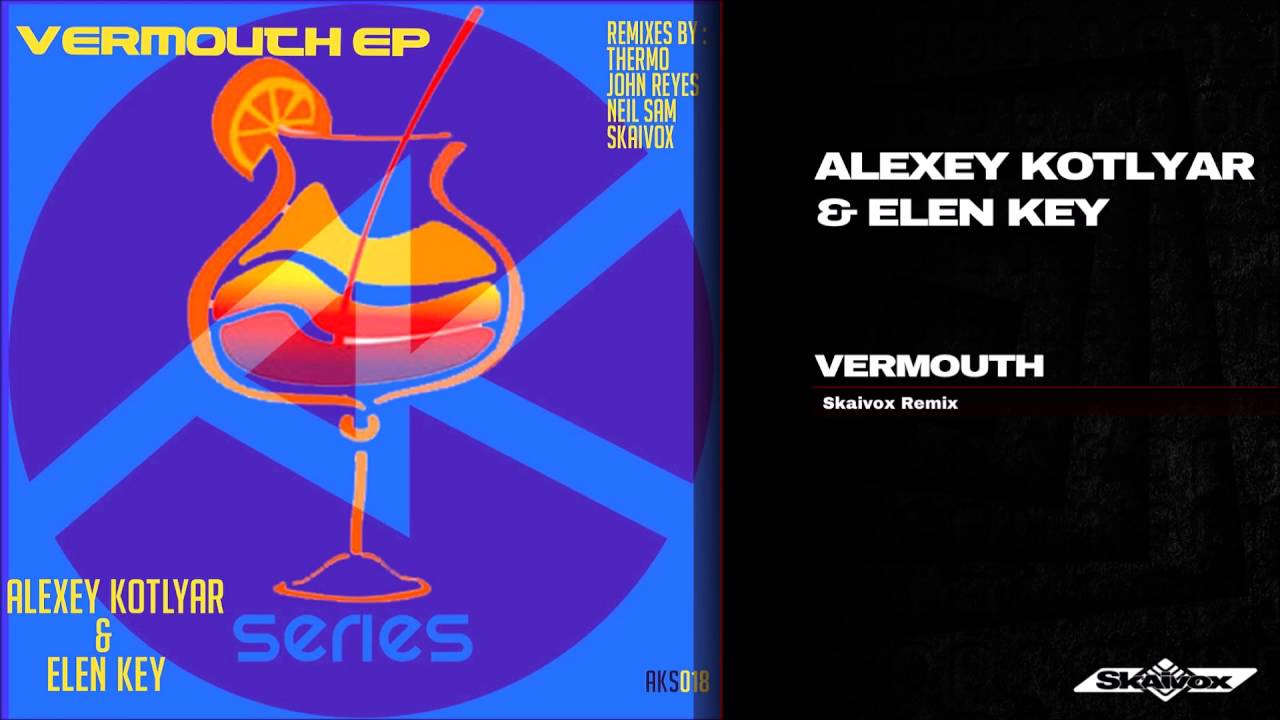Guarda Alexey Kotlyar & Elen Key - Vermouth (Skaivox Remix) su YouTube Guarda Alexey Kotlyar & Elen Key - Vermouth (Skaivox Remix) su YouTube