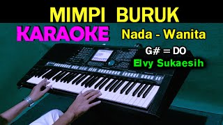 MIMPI BURUK - Elvy Sukaesih | KARAOKE Nada Wanita, HD