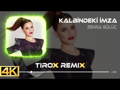 Zehra Gülüç - Kalbindeki İmza (Tirox Remix)