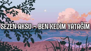 Sezen Aksu - Ben Kedim Yatağım (Lyrics/Şarkı Sözleri) Resimi