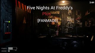 (Five Nights At Freddy's Plus [Fanmade])(Night Completed+All Jumpscares)