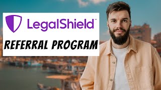 LegalShield Referral Program: A Comprehensive Guide on How It Works