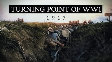 1917: Turning Point of WW1 (Full Documentary)