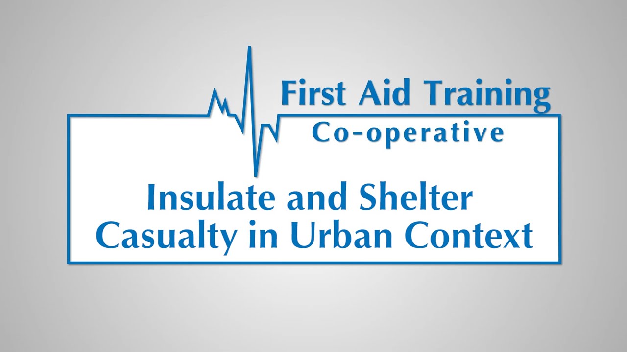 How To Insulate and Shelter a Casualty in an Urban Context