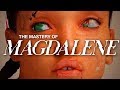The Mastery of MAGDALENE