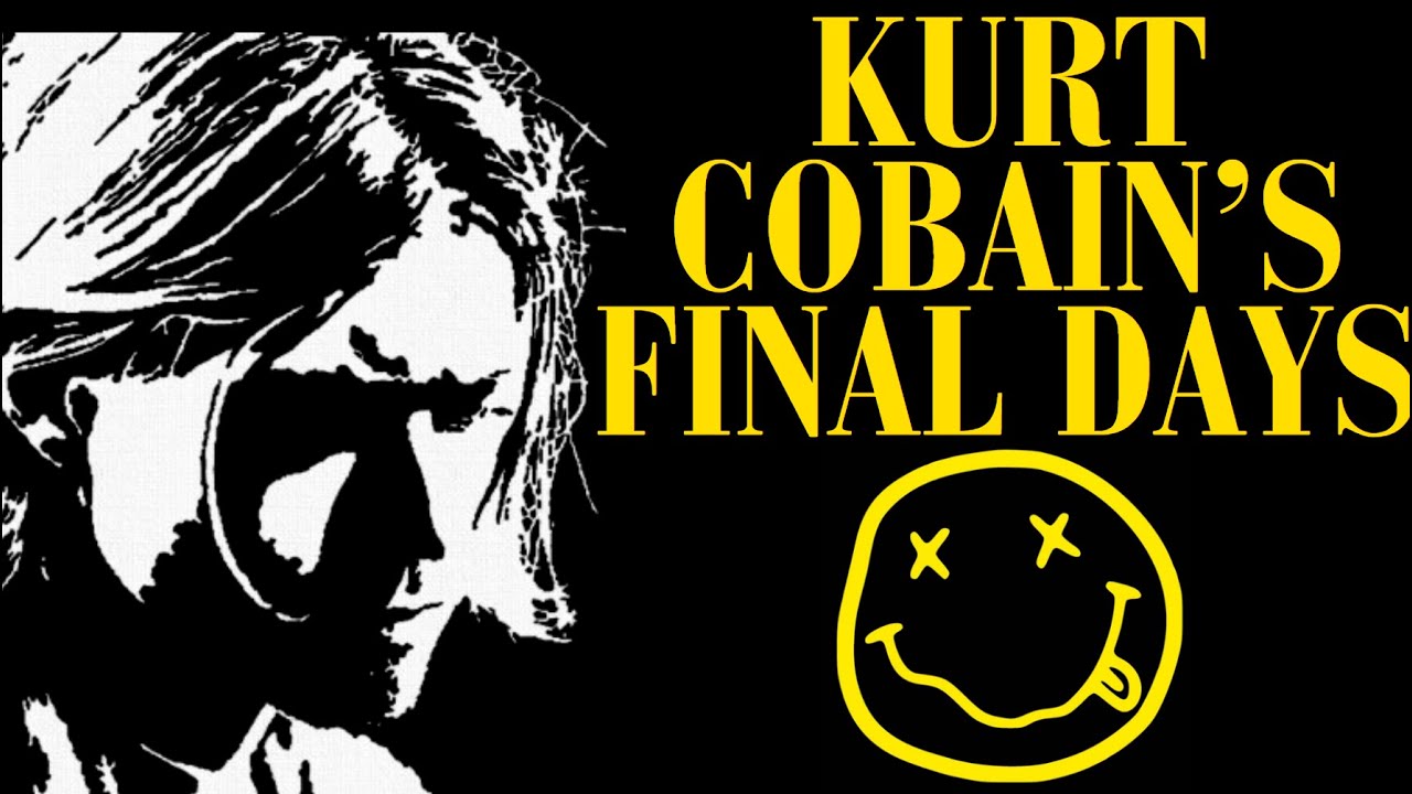The TRAGIC Final Days of Kurt Cobain - YouTube