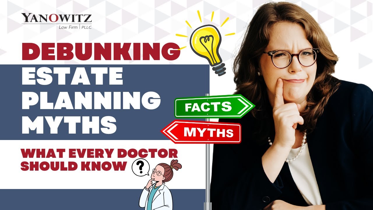 Debunking Estate Planning Myths - What Every Doctor Should Know - YouTube