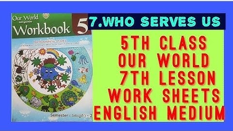 AP 5TH CLASS#EVS#WHO SERVES US #WORK SHEETS #OUR WORLD#LESSON -7/AP SCERT/ENGLISH MEDIUM #SEMESTER-2
