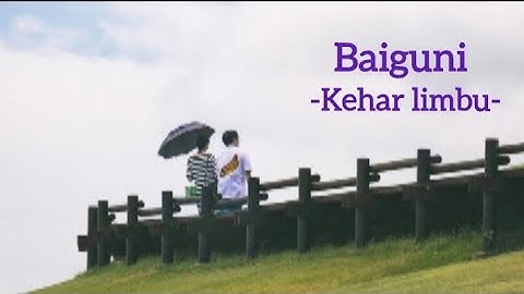 Kehar limbu- Baiguni(lyrics)