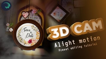 🥰New 3d cam save the date video editing in mobile | alight motion free preset/xml