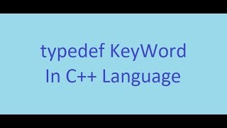 C++ Basics Course || 45#typedef KeyWord(ARABIC)