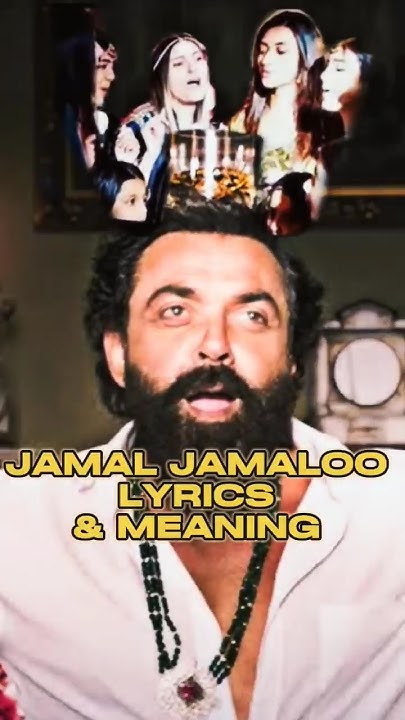 Jamal Jamaloo Lyrics Meaning Bobby Deol Entry Song Jamal Kudu hindi-meaning-voice-why-this-kolaveri-di-by-dhanush-full-song-lyrics